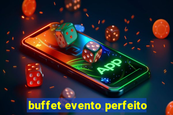 buffet evento perfeito